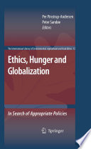 Ethics, hunger and globalization : in search of appropriate policies /