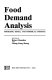 Food demand analysis : problems, issues, and empirical evidence /