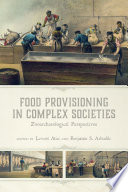Food provisioning in complex societies : zooarchaeological perspectives /