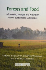 Forests and food : addressing hunger and nutrition across sustainable landscapes /
