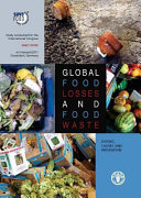 Global food losses and food waste : extent, causes and prevention : study conducted for the International Congress "Save Food!" at Interpack 2011 Düsseldorf, Germany /