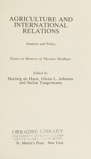 Agricultural and international relations : analysis and policy : essays in memory of Theodor Heidhues /