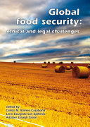 Global food security : ethical and legal challenges : EurSafe 2010, Bilbao, Spain, 16-18 September, 2010 /