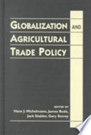 Globalization and agricultural trade policy /