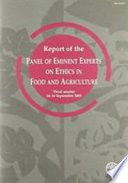 Report of the Panel of Eminent Experts on Ethics in Food and Agriculture : third session, 14-16 September 2005.
