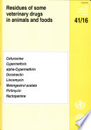Residues of some veterinary drugs in animals and food : monographs prepared by the sixty-second meeting of the Joint FAO/WHO Expert Committee on Food Additives, Rome, 4-12 February 2004.