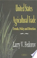 United States agricultural trade : trends, policy and direction /