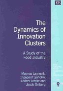 The dynamics of innovation clusters : a study of the food industry /