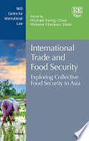 International trade and food security : exploring collective food security in Asia /