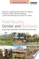 Food security, gender and resilience : improving smallholder and subsistence farming /