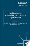 Food Insecurity, Vulnerability and Human Rights Failure /