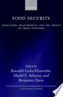 Food security : indicators, measurement, and the impact of trade openness /