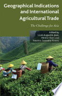 Geographical indications and international agricultural trade : the challenge for Asia /