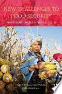 New challenges to food security : from climate change to fragile states /