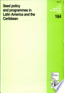 Seed policy and programmes in Latin America and the Caribbean : proceedings of the Regional Technical Meeting on Seed Policy and Programmes in Latin America and the Caribbean : Merida, Mexico, 20-24 March 2000.