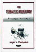 The tobacco industry : wheezing or breezing? /
