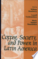 Coffee, society, and power in Latin America /