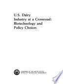 U.S. dairy industry at a crossroad : biotechnology and policy choices.