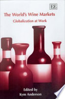 The world's wine markets : globalization at work /
