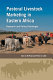 Pastoral livestock marketing in Eastern Africa : research and policy challenges /