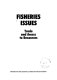 Fisheries issues : trade and access to resources.