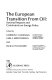 The European transition from oil : societal impacts and constraints on energy policy /