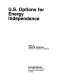 U.S. options for energy independence /