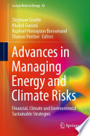 Advances in Managing Energy and Climate Risks : Financial, Climate and Environmental Sustainable Strategies /