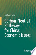 Carbon-Neutral Pathways for China: Economic Issues /