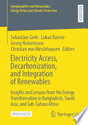 Electricity Access, Decarbonization, and Integration of Renewables : Insights and Lessons from the Energy Transformation in Bangladesh, South Asia, and Sub-Sahara Africa /