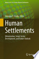 Human Settlements : Urbanization, Smart Sector Development, and Future Outlook /