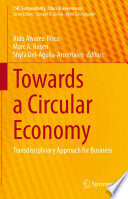 Towards a Circular Economy : Transdisciplinary Approach for Business /