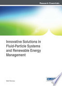 Innovative solutions in fluid-particle systems and renewable energy management /