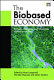 The biobased economy : biofuels, materials and chemicals in the post-oil era /