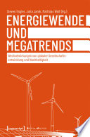 Energiewende und Megatrends : Wechselwirkungen von globaler Gesellschaftsentwicklung und Nachhaltigkeit /