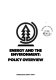 Energy and the environment : policy overview.