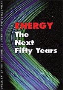 Energy, the next fifty years.