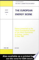 The European energy scene : papers presented at the Tenth Consultative Council of the Watt Committee on Energy, London, 21 May 1981.