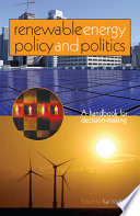 Renewable energy policy and politics : a handbook for decision-making /
