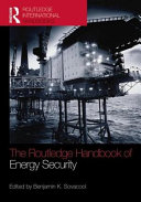 The Routledge handbook of energy security /