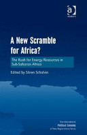A new scramble for Africa? : the rush for energy resources in Sub-Saharan Africa /