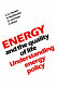 Energy and the quality of life : understanding energy policy /