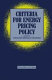 Criteria for energy pricing policy : a collection of papers commissioned for the Energy Pricing Policy Workshop organised under the Regional Energy Development Programme (RAS/84/001), Bangkok, 8-11 May 1984 /