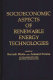 Socioeconomic aspects of renewable energy technologies : a study prepared for the International Labour Office within the framework of the World Employment Programme /