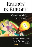 Energy in Europe : economics, policy and strategy /