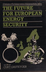 The Future for European energy security /