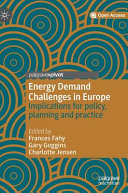 Energy demand challenges in Europe : implications for policy, planning and practice /