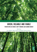Green, Reliable and Viable : perspectives on india s shift towards low-carbon energy /