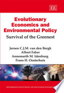 Evolutionary economics and environmental policy : survival of the greenest /