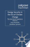 Energy security in the era of climate change : the Asia-Pacific experience /